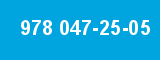 978 047-25-05